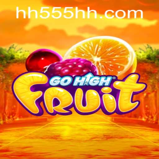 Unveiling GoHighFruit: The Thrilling Adventure of HH555